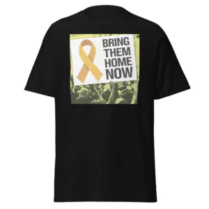 "Bring Them Home Now" T-Shirt Tee Return Hostages Israel Cotton