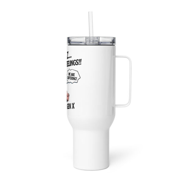 Hey Gen Z Fu** Your Feelings" Funny Travel Coffee Mug - Image 5