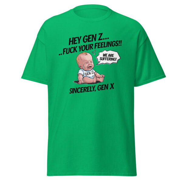 "Hey Gen Z, Fu** your Feelings" Funny Gen Z Shhirt Tee T Cotton Unisex - Image 12