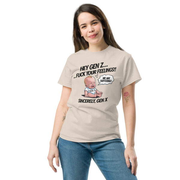 "Hey Gen Z, Fu** your Feelings" Funny Gen Z Shhirt Tee T Cotton Unisex - Image 26